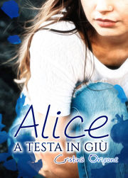 Alice a testa in giù - ROMANZO