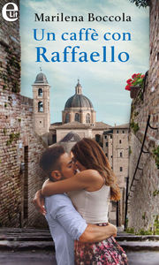 Un caffè con Raffaello -  romance Elit