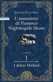 L'assassino di Florence Nightingale Shore - I deli...