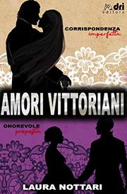 Amori vittoriani - romanzi storici