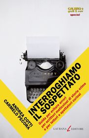 Interroghiamo il sospettato - guida di scrittura